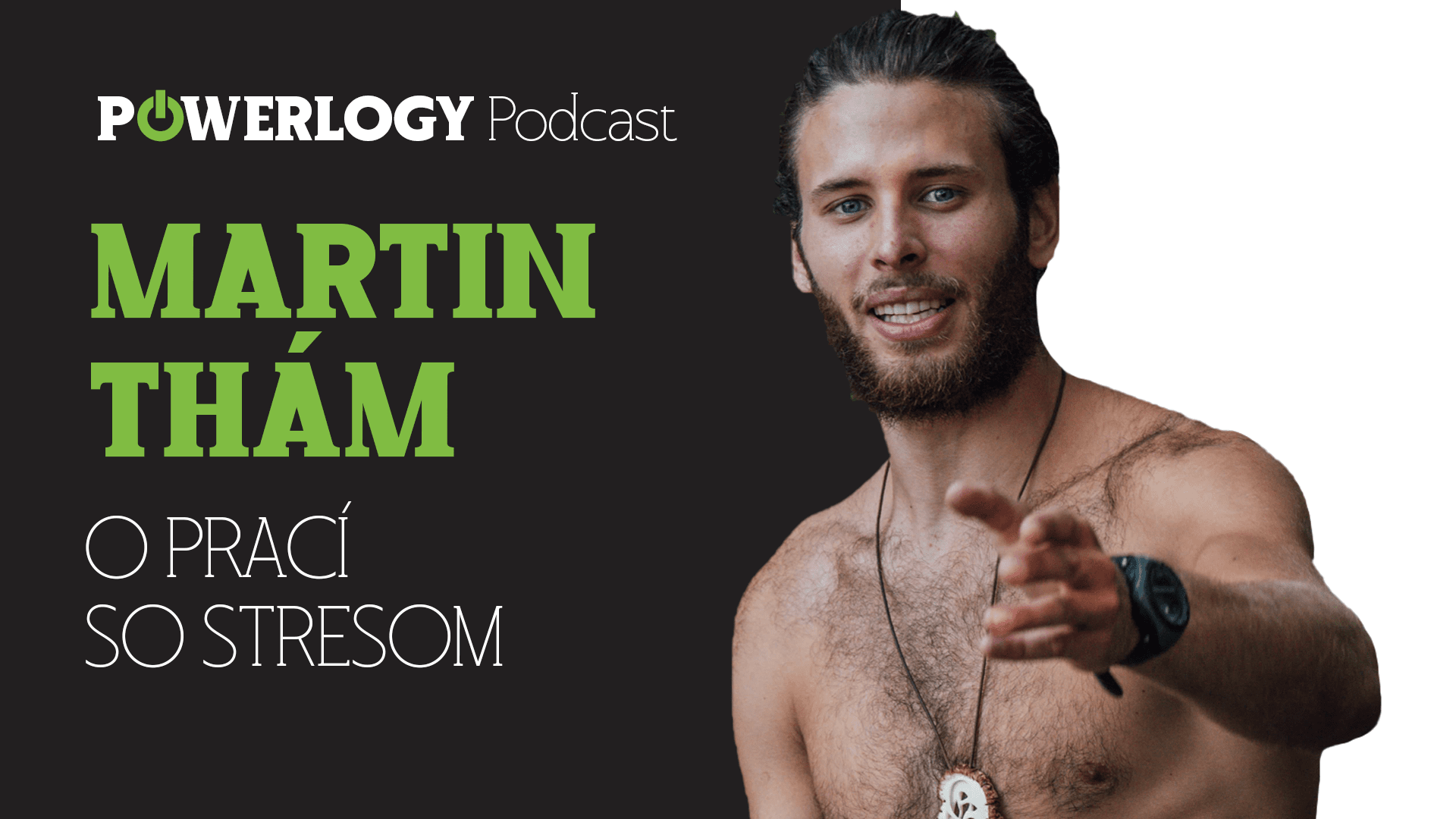 The Powerlogy Podcast: Martin Thám o práci so stresom