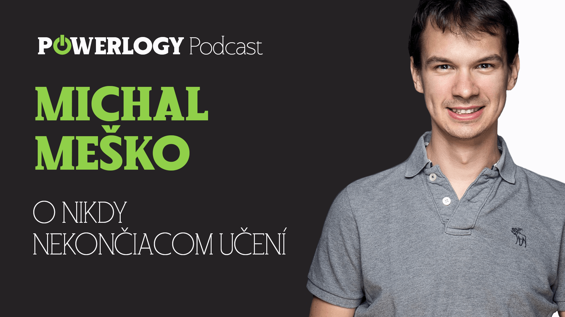 The Powerlogy Podcast: Michal Meško o nikdy nekončiacom učení