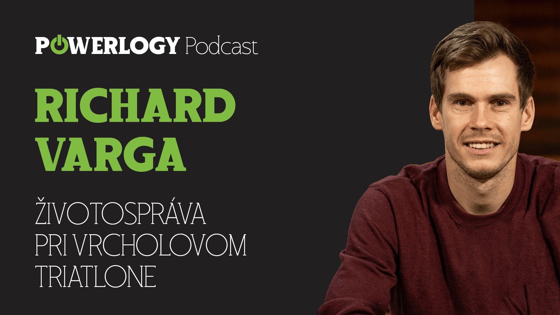 The Powerlogy Podcast: Richard Varga, životospráva pri vrcholovom triatlone