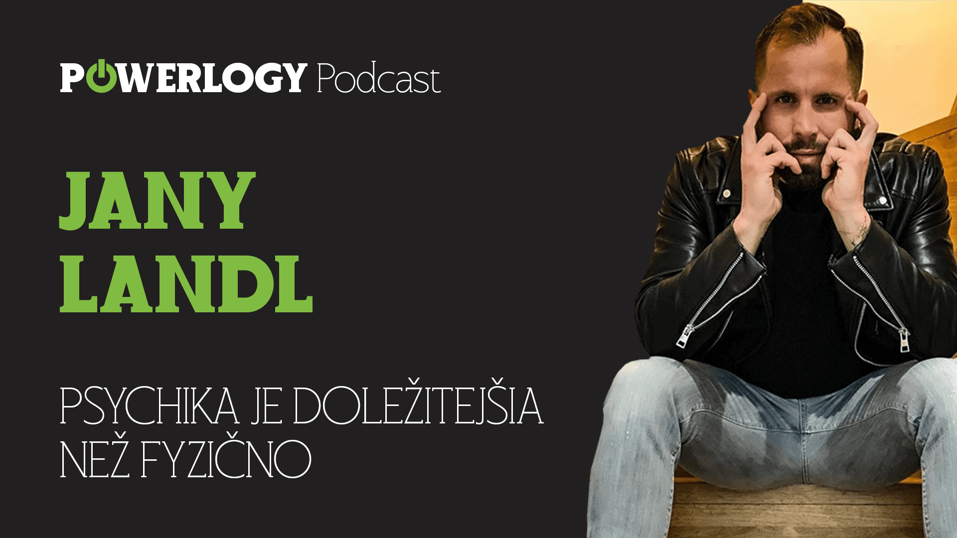 The Powerlogy Podcast: Jany Landl, psychika je víc než fyzično