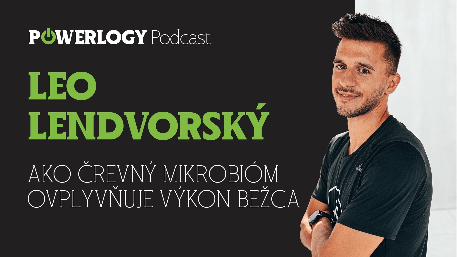 The Powerlogy Podcast: Leo Lendvorský, jak střevní mikrobiom ovlivňuje výkon běžce