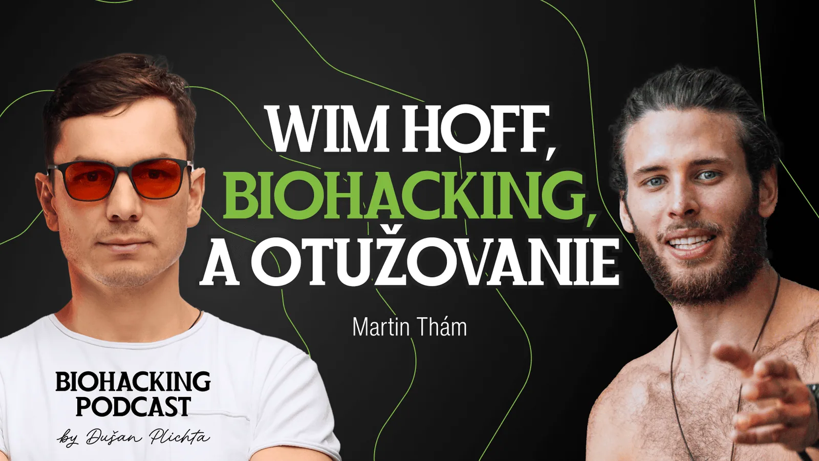 Podcast: Martin Thám: Prečo uznávam Wima Hofa, biohacking a pravý zmysel otužovania