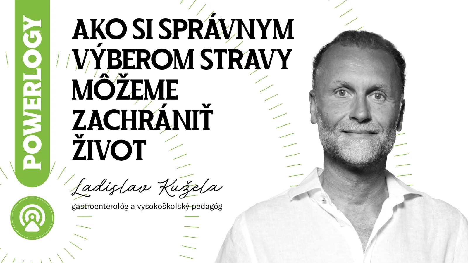 Ako si správnym výberom stravy môžeme zachrániť život podľa MUDr. Kuželu