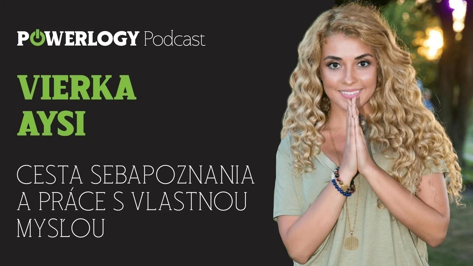The Powerlogy Podcast: Vierka Aysi, Cesta sebapoznania a práce s vlastnou mysľou
